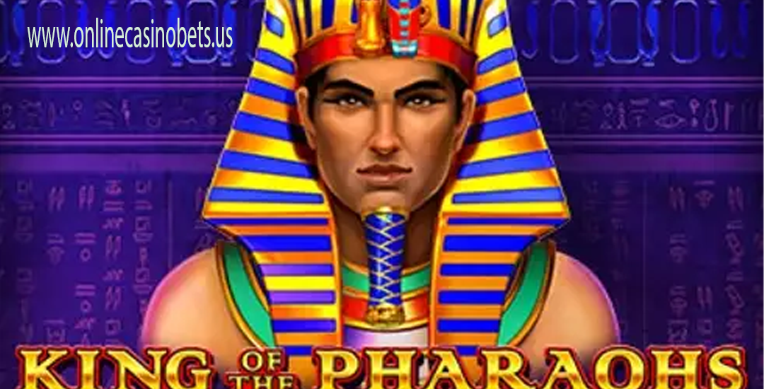KING of The PHARAOH