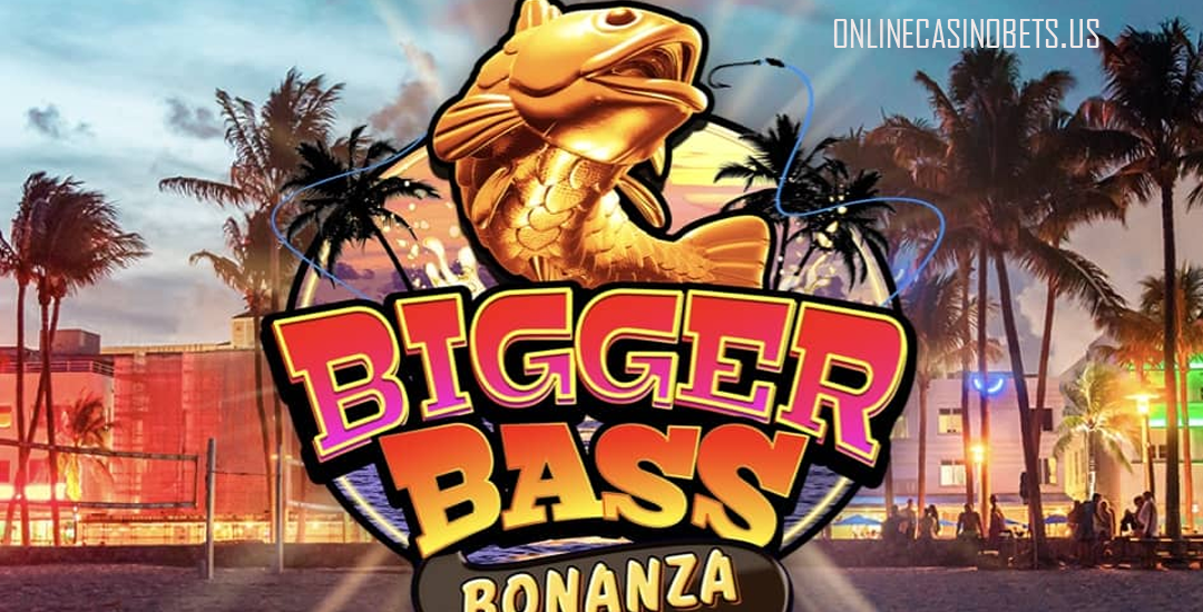 Bigger Bass Bonanza